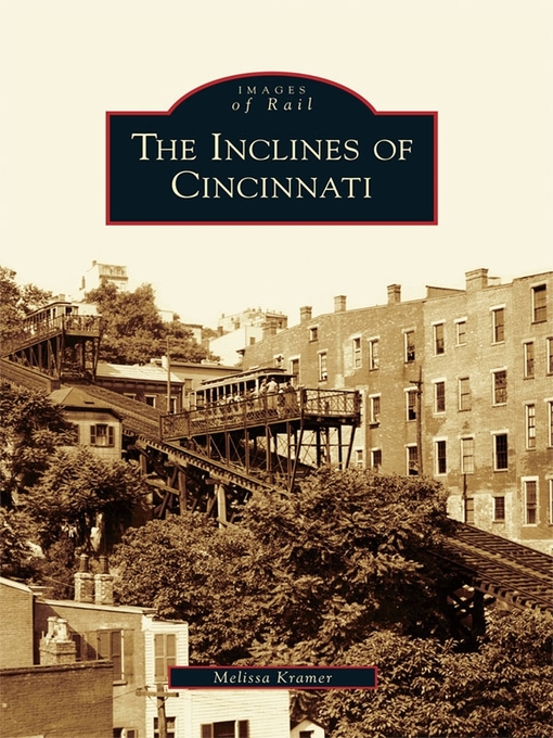 Title details for The Inclines of Cincinnati by Melissa Kramer - Available